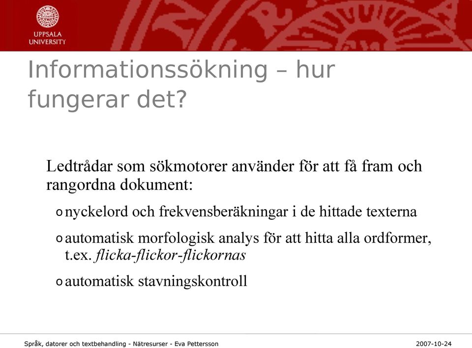 o nyckelord och frekvensberäkningar i de hittade texterna o automatisk