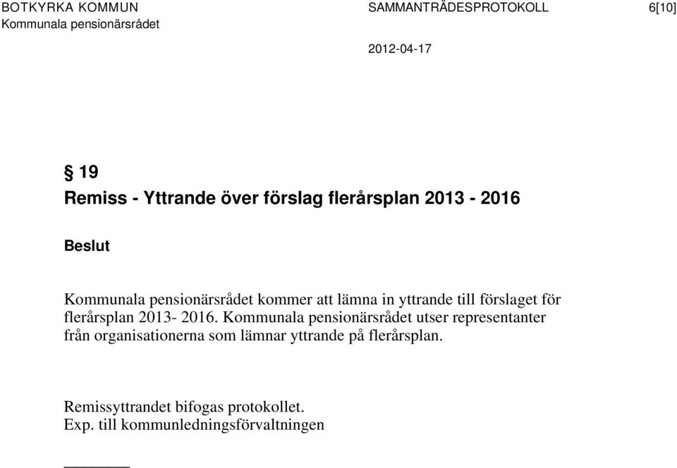 förslaget för flerårsplan 2013-2016.