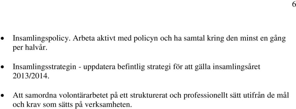 Insamlingsstrategin - uppdatera befintlig strategi för att gälla