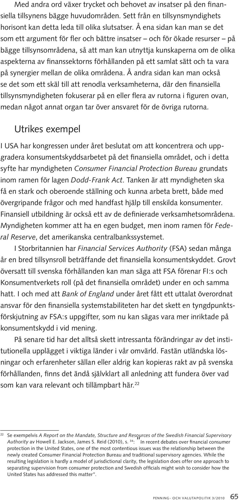 förhållanden på ett samlat sätt och ta vara på synergier mellan de olika områdena.