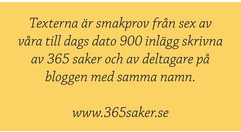 skrivna av 365 saker och av