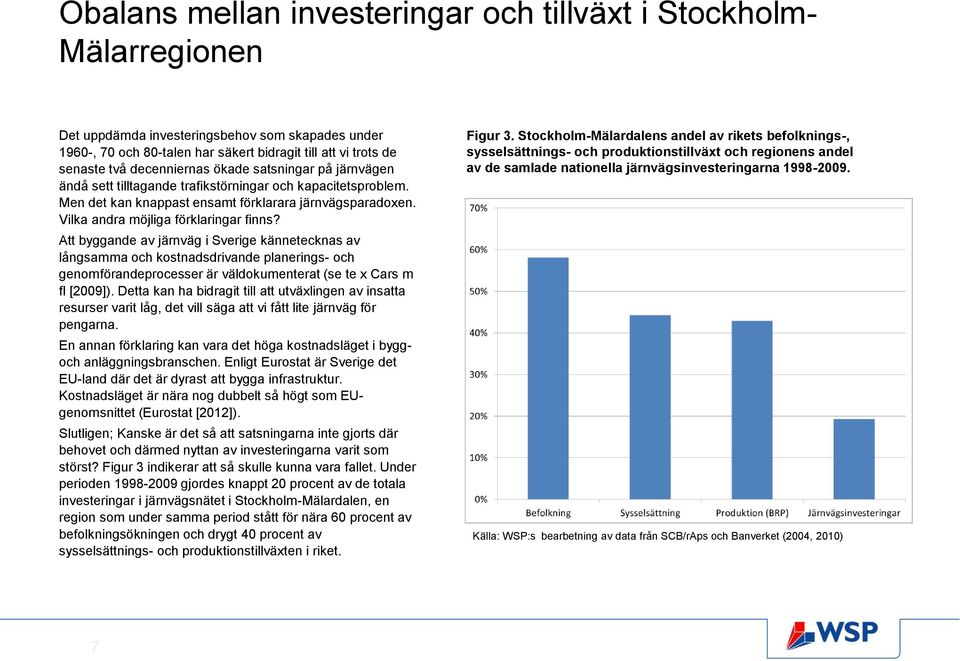 Vilka andra möjliga förklaringar finns?