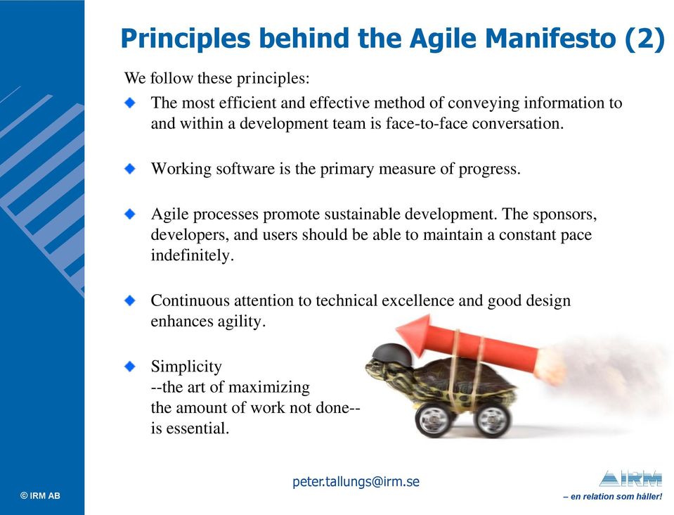 Agile processes promote sustainable development.