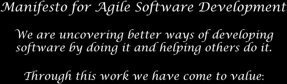 developing software by doing it and