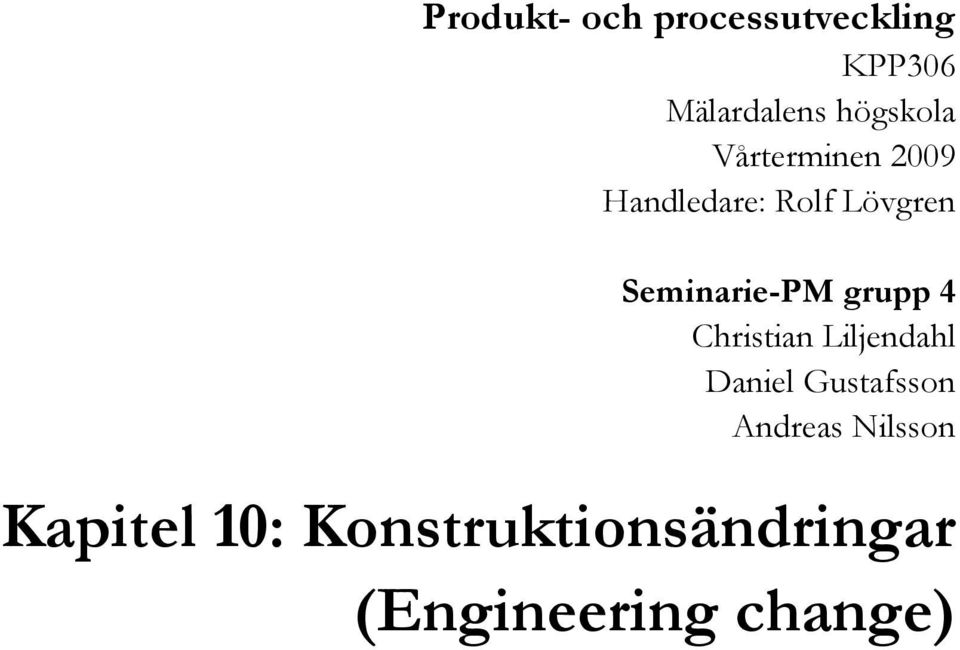 Seminarie-PM grupp 4 Christian Liljendahl Daniel