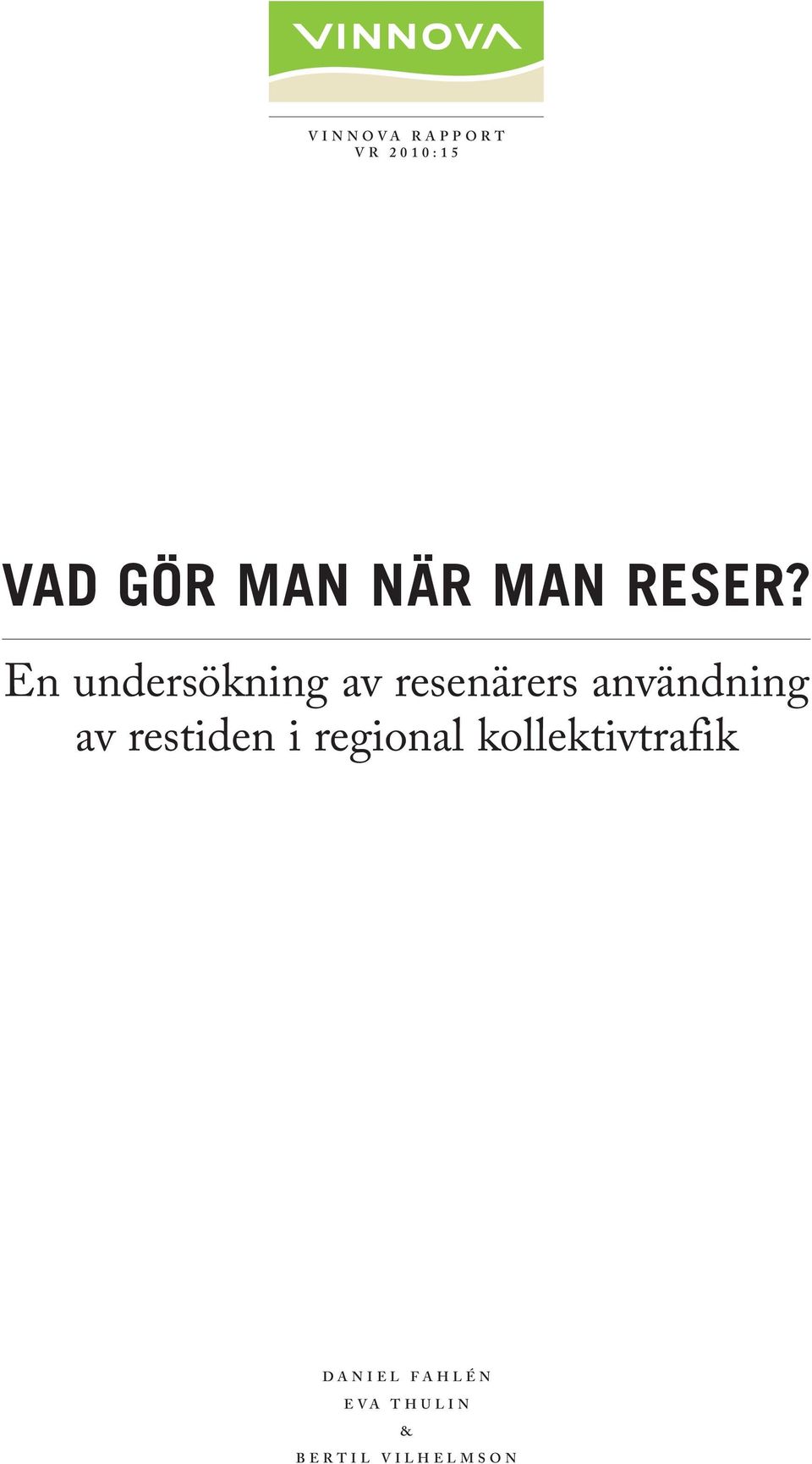 En undersökning av resenärers användning av