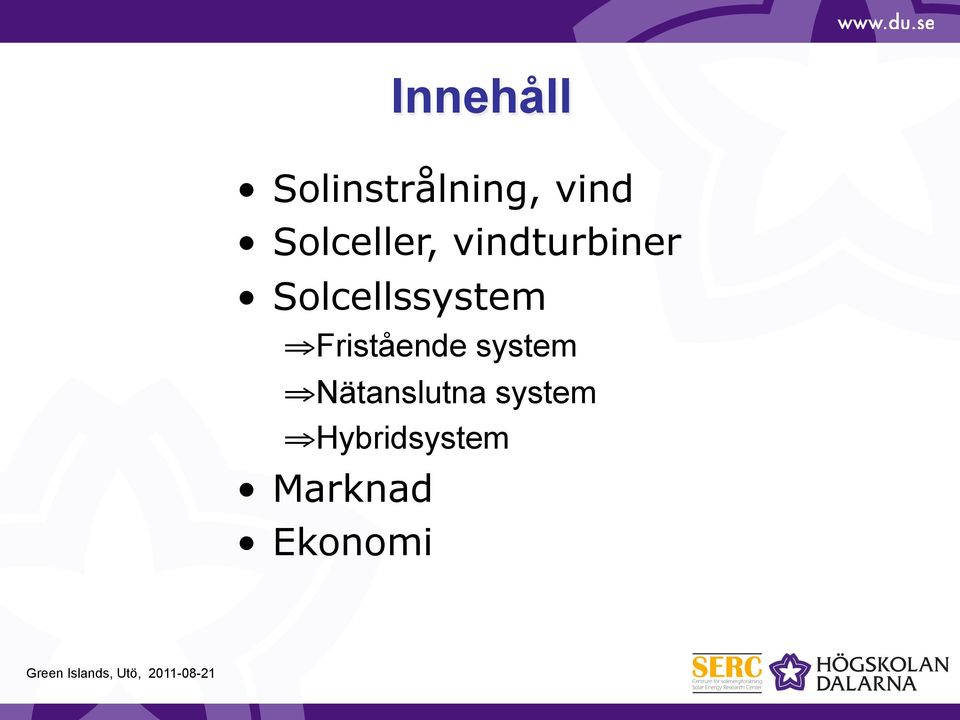 Solcellssystem! Fristående system!