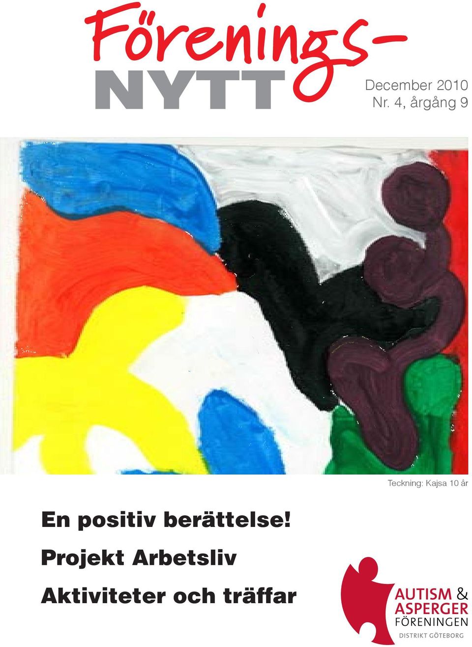 10 år En positiv berättelse!