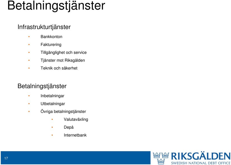 Riksgälden Teknik och säkerhet Betalningstjänster