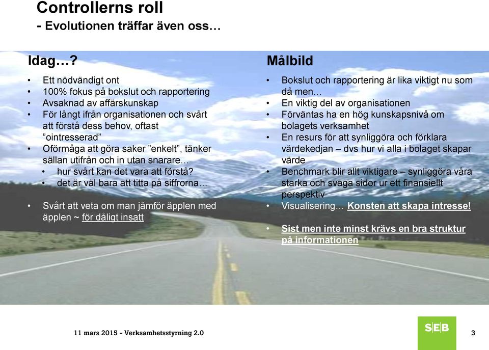 tänker sällan utifrån och in utan snarare hur svårt kan det vara att förstå?