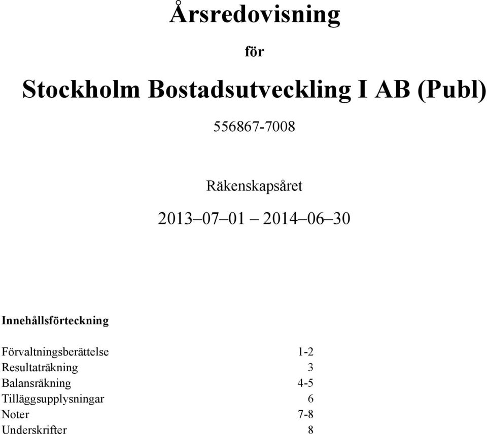 Innehållsförteckning Förvaltningsberättelse 1-2