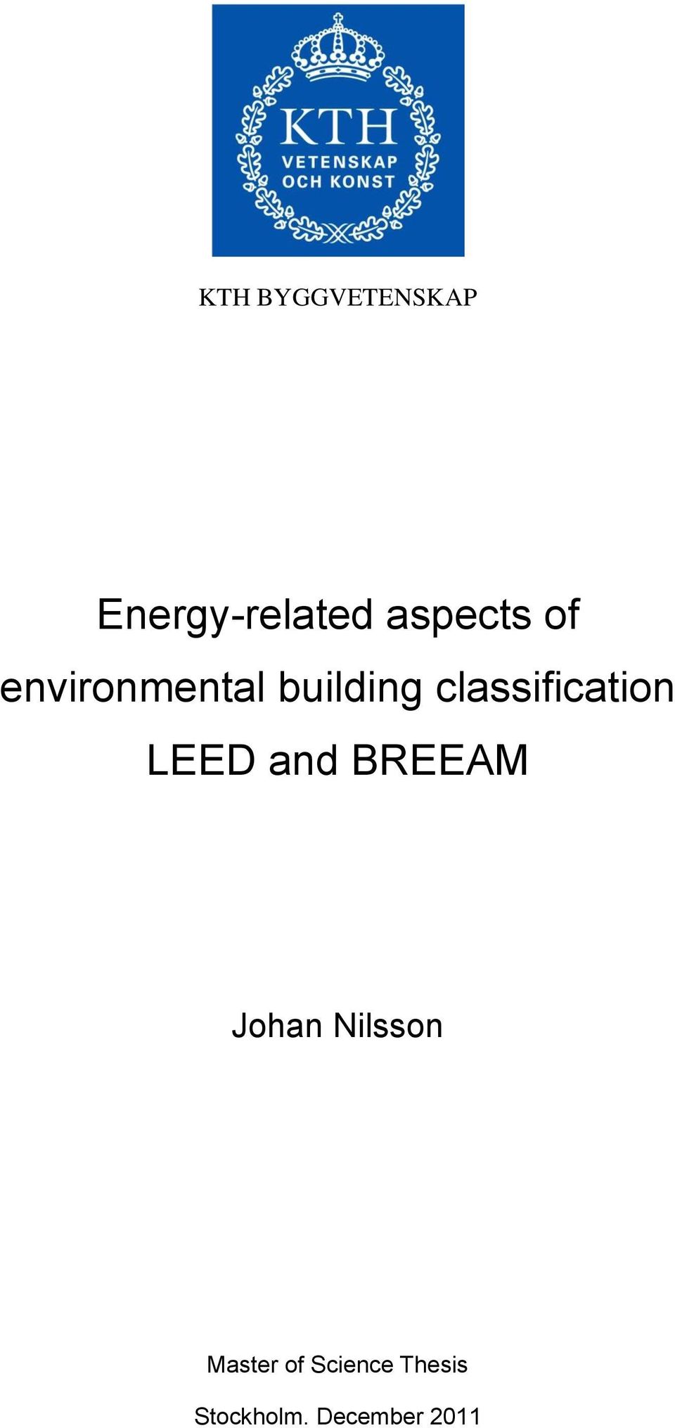 LEED and BREEAM Johan Nilsson Master of