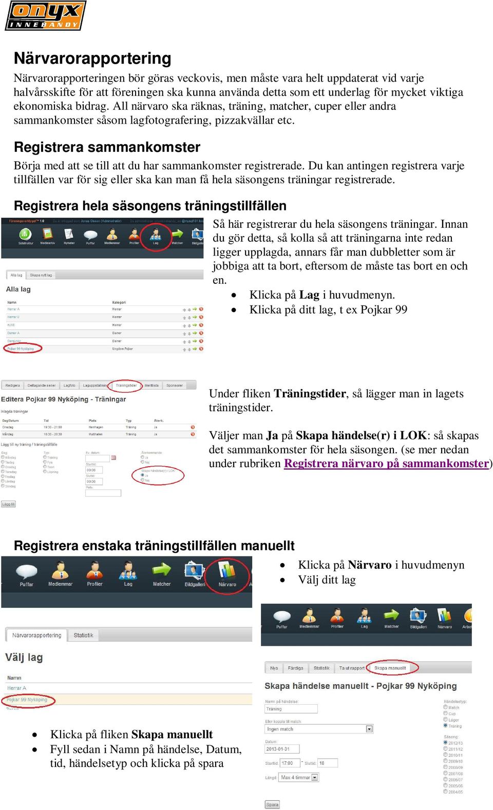 Registrera sammankomster Börja med att se till att du har sammankomster registrerade.