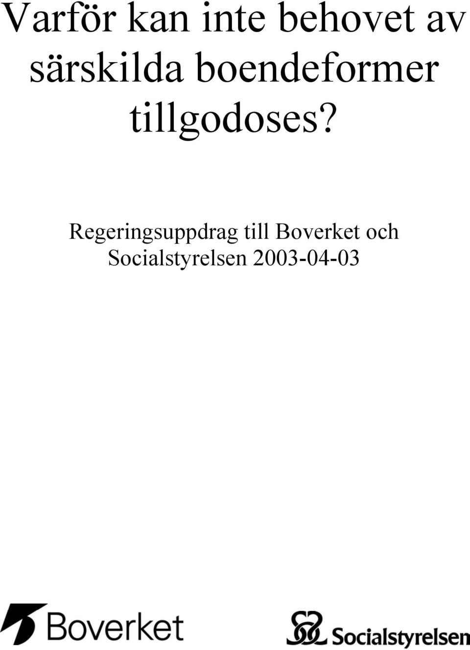 tillgodoses?