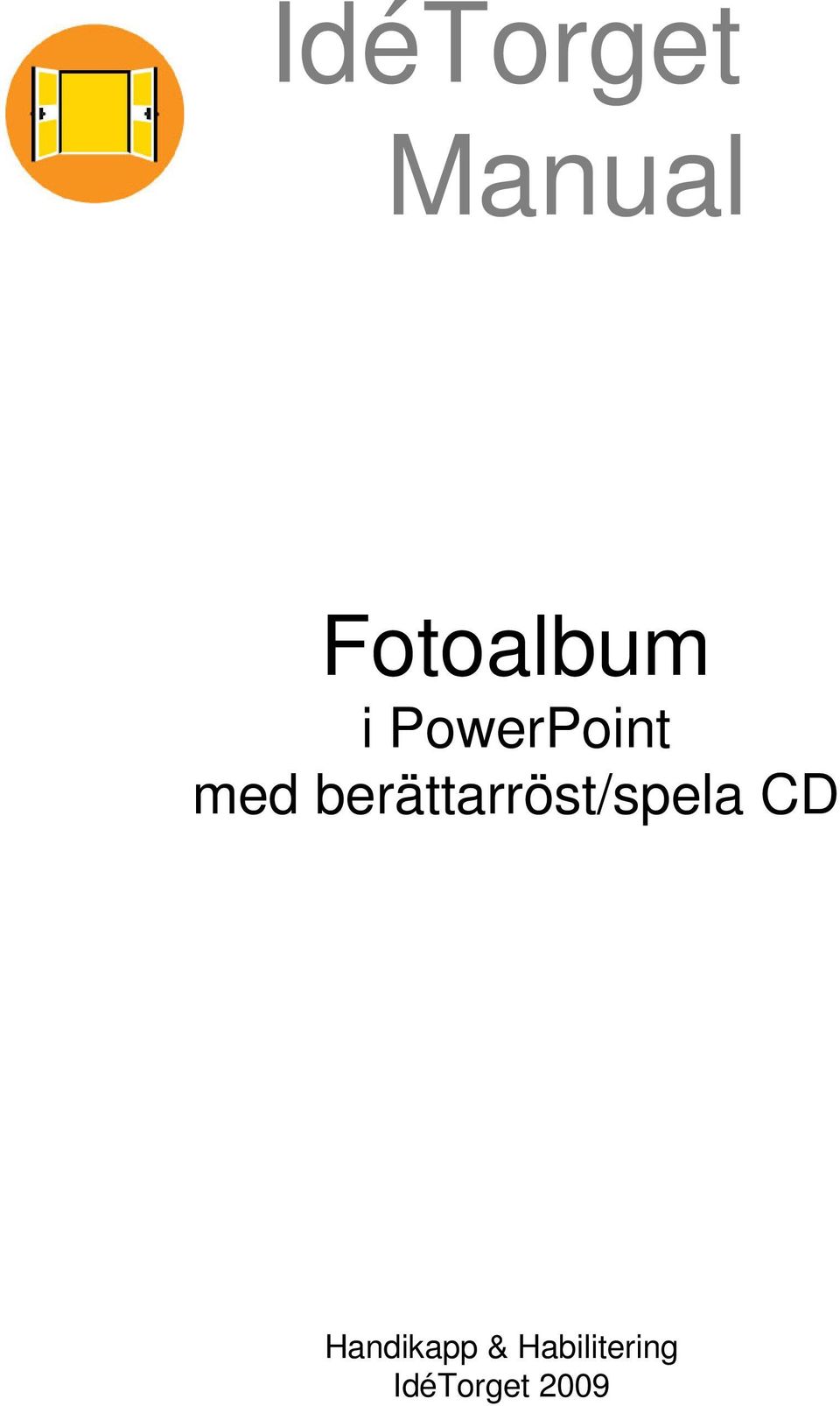 berättarröst/spela CD