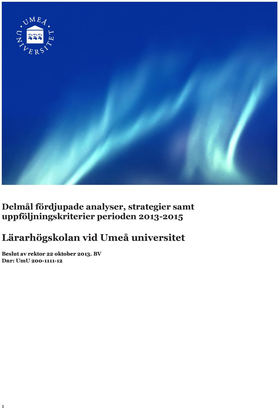 Lärarhögskolan vid Umeå universitet Beslut
