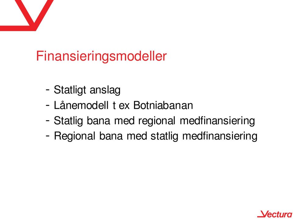 bana med regional medfinansiering