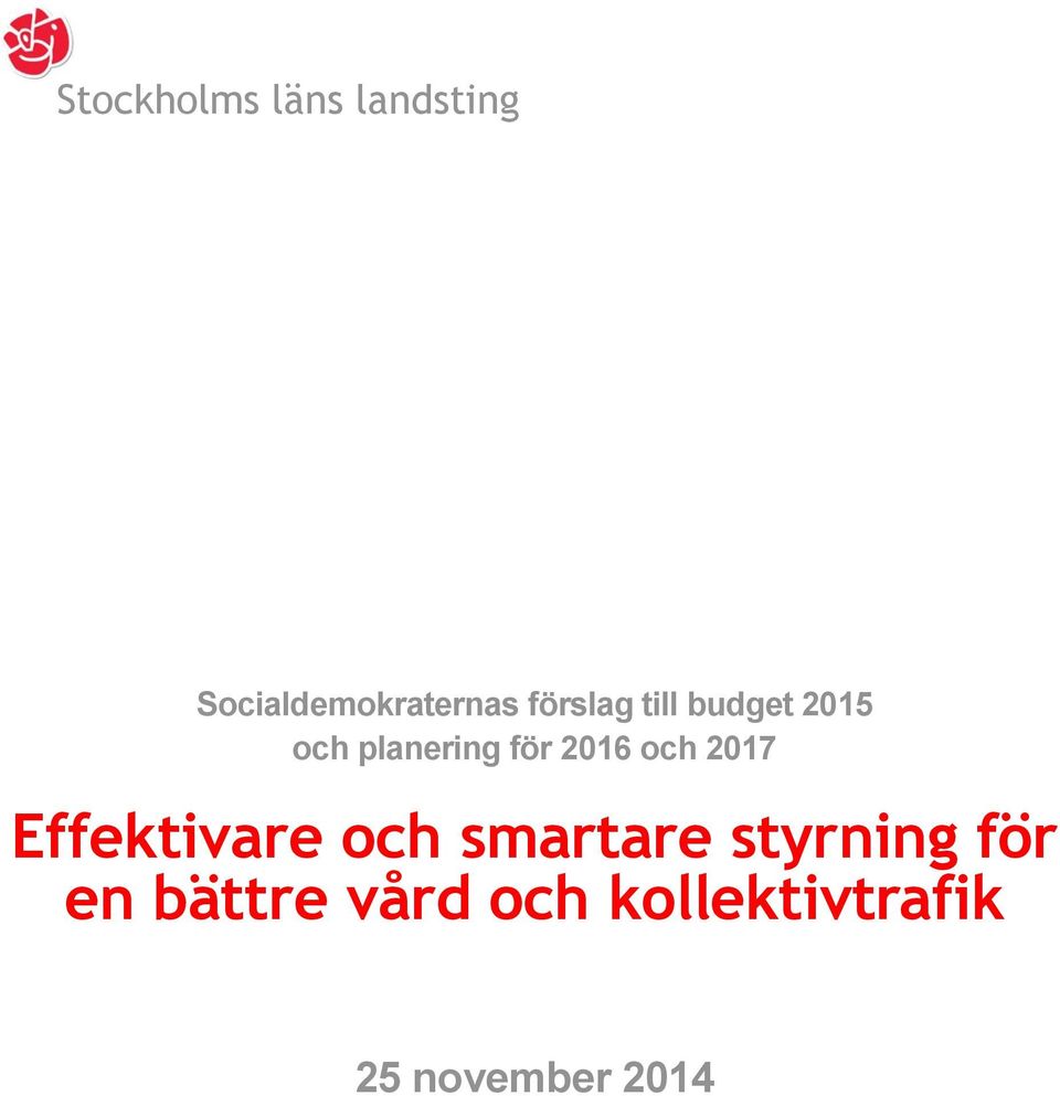 och 2017 Effektivare och smartare styrning för