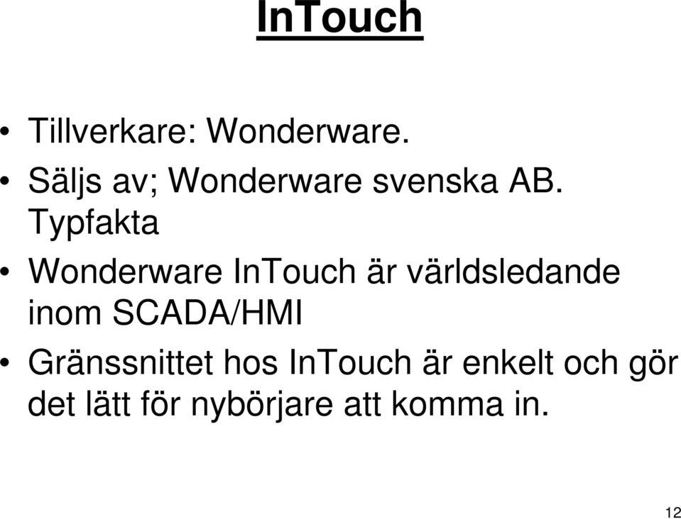 Typfakta Wonderware InTouch är världsledande inom