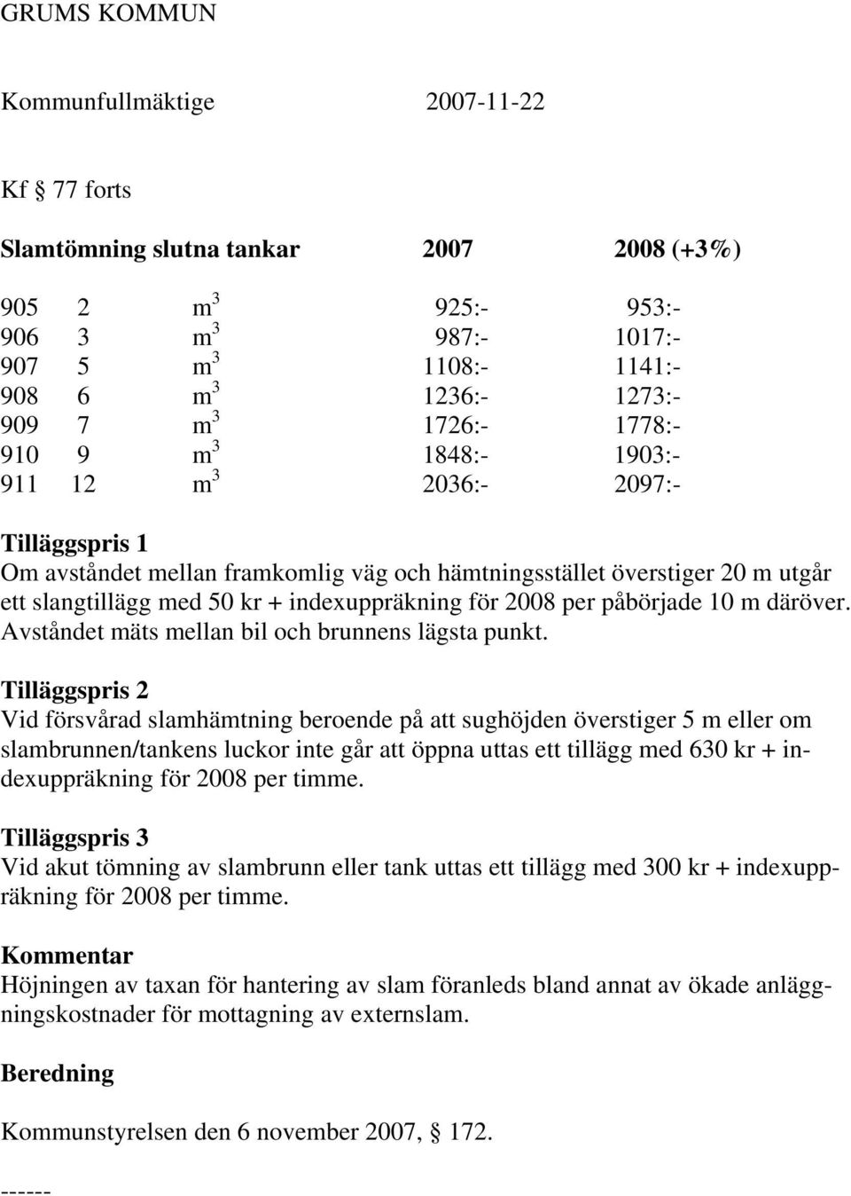 Avståndet mäts mellan bil och brunnens lägsta punkt.