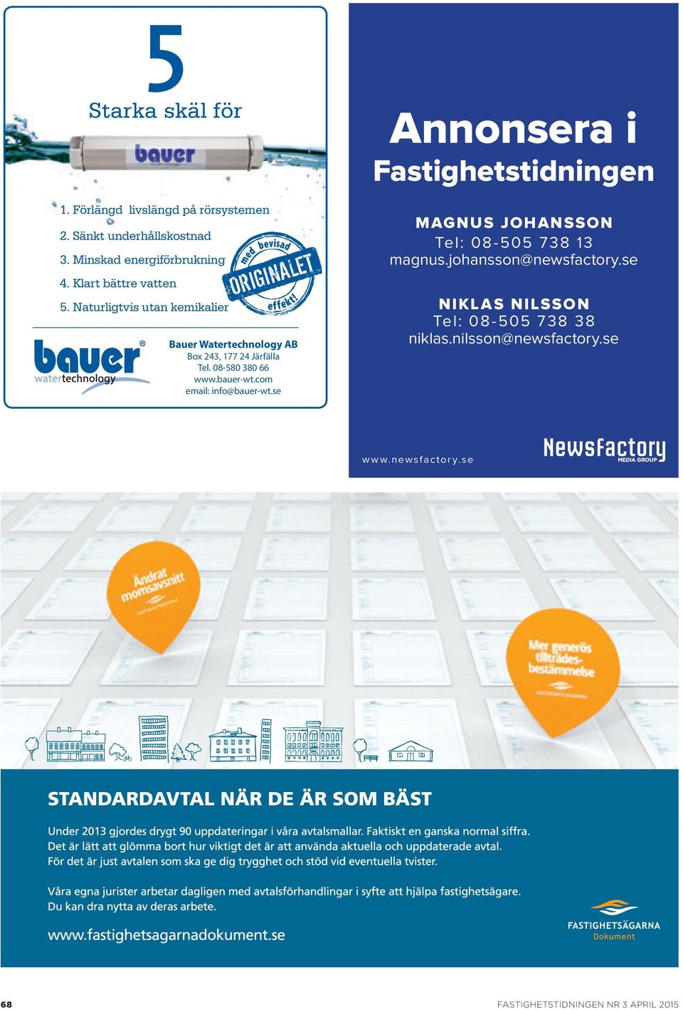 Bauer Watertechnology AB Box 243, 177 24 Järfälla Tel. 08-580 380 66 www.bauer-wt.com email: info@bauer-wt.