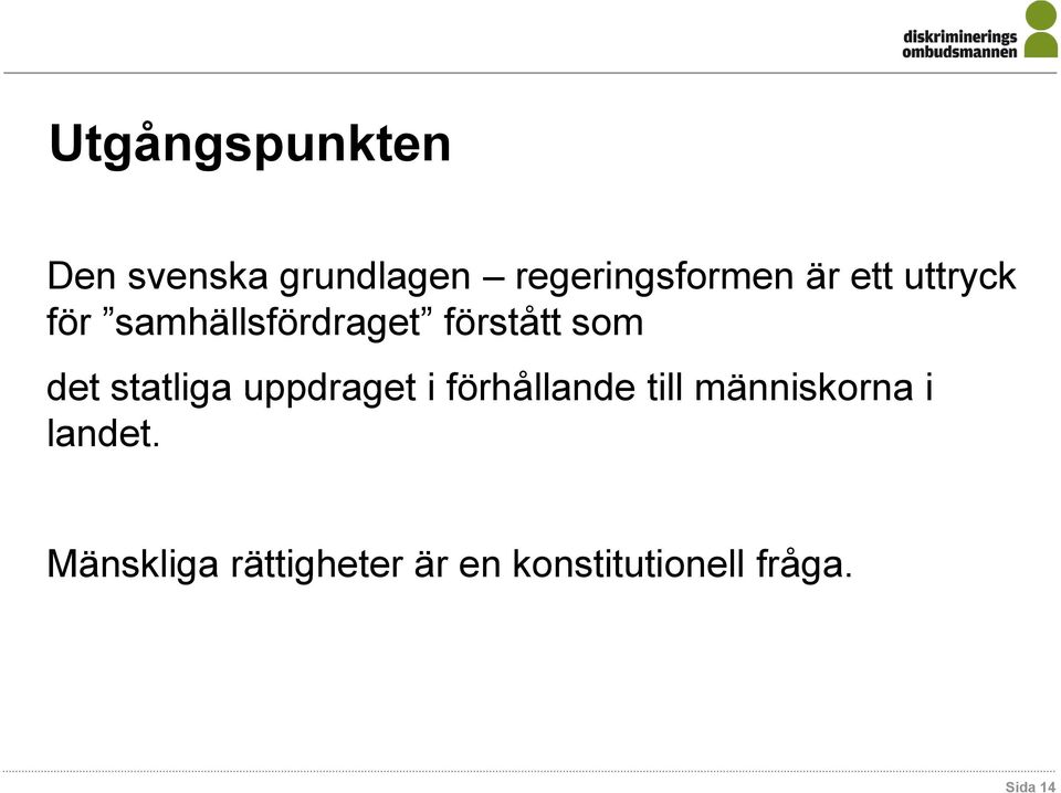 statliga uppdraget i förhållande till människorna i