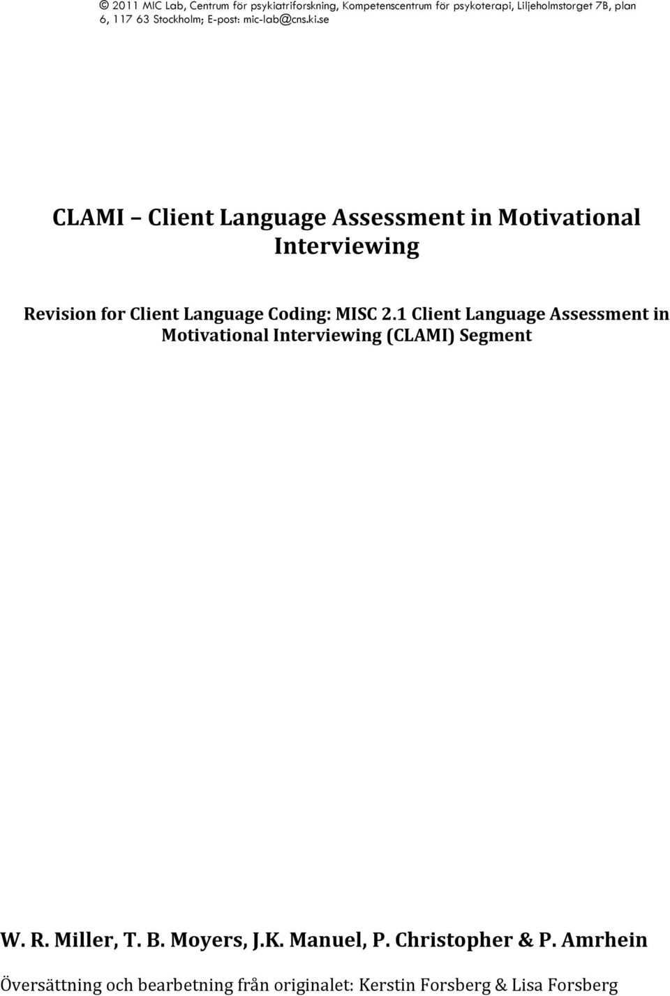1 Client Language Assessment in Motivational Interviewing (CLAMI) Segment W. R.