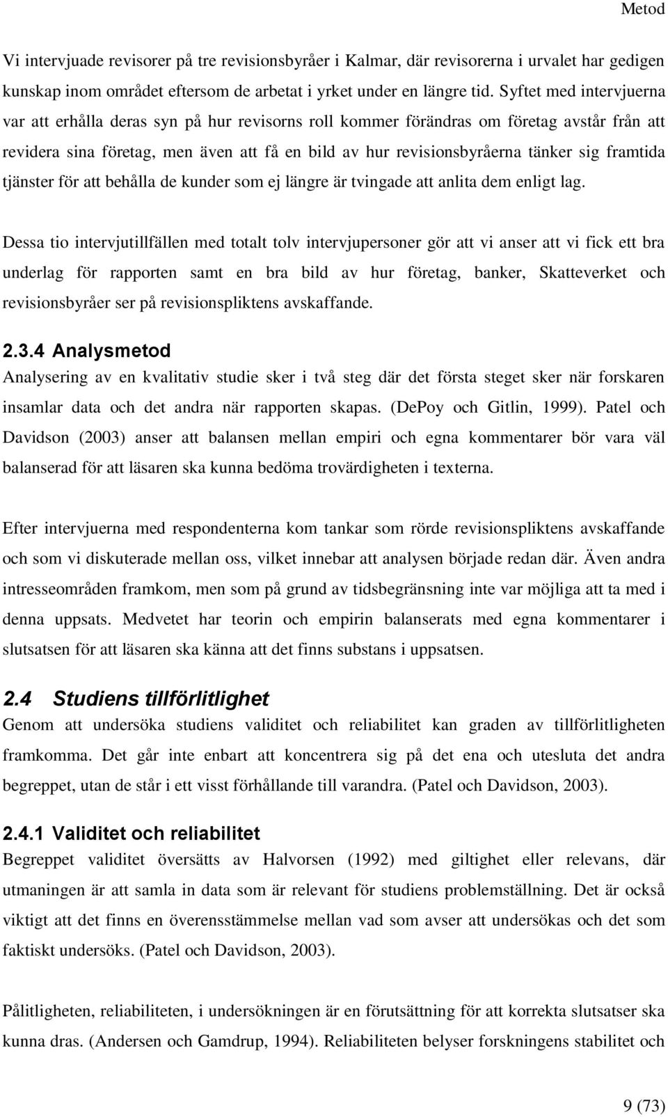 framtida tjänster för att behålla de kunder som ej längre är tvingade att anlita dem enligt lag.