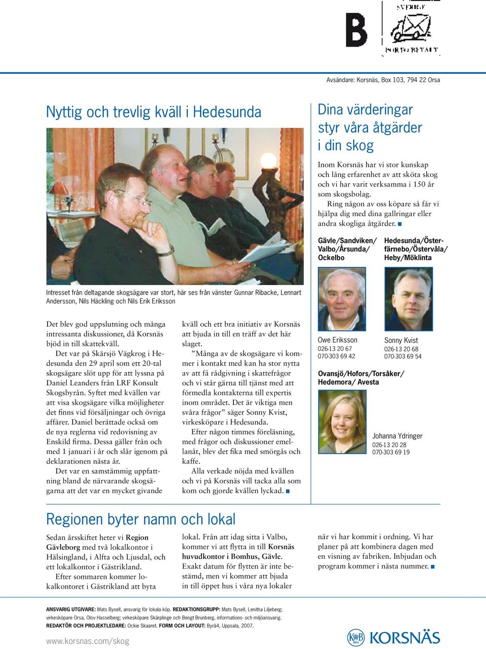 Det var på Skärsjö Vägkrog i Hedesunda den 29 april som ett 20-tal skogsägare slöt upp för att lyssna på Daniel Leanders från LRF Konsult Skogsbyrån.