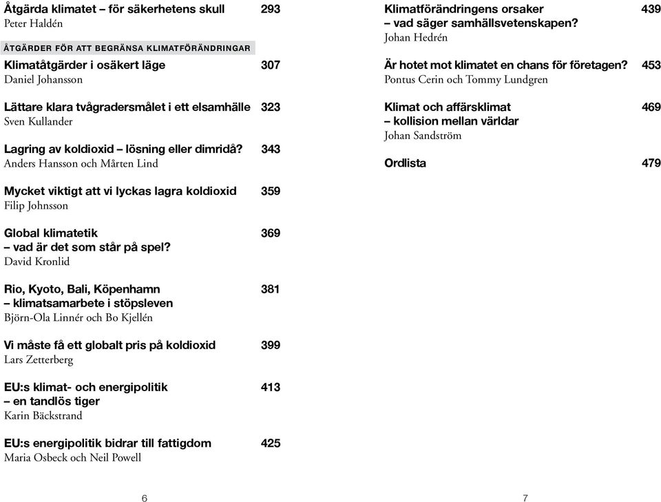 Johan Hedrén Är hotet mot klimatet en chans för företagen?