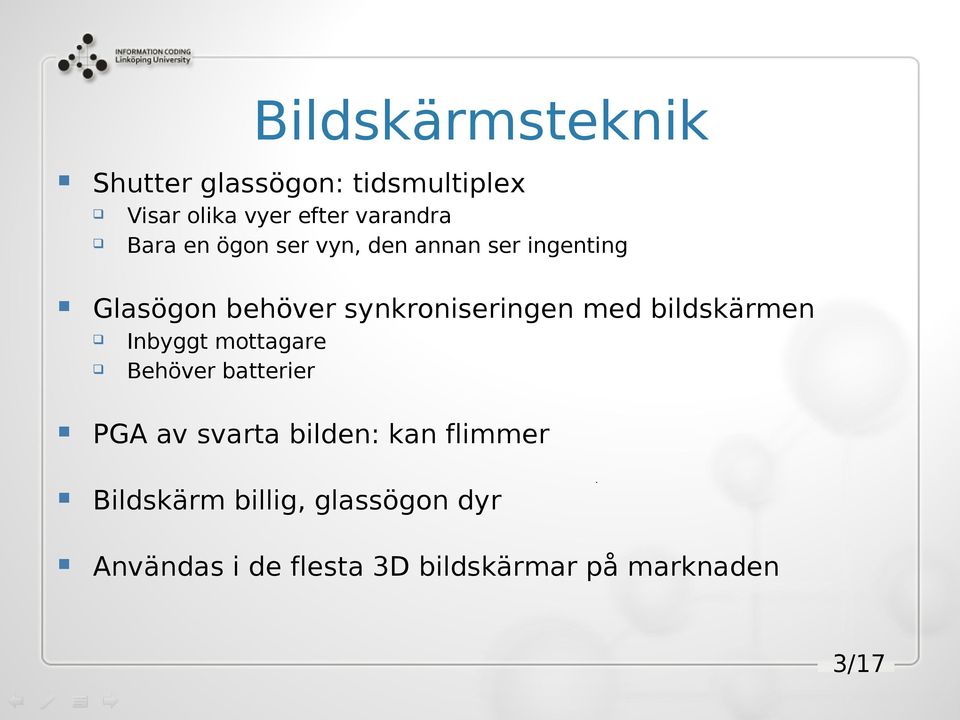 bildskärmen Inbyggt mottagare Behöver batterier PGA av svarta bilden: kan flimmer