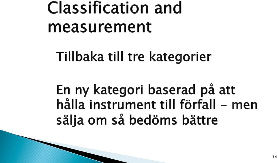 kategori baserad på att hålla