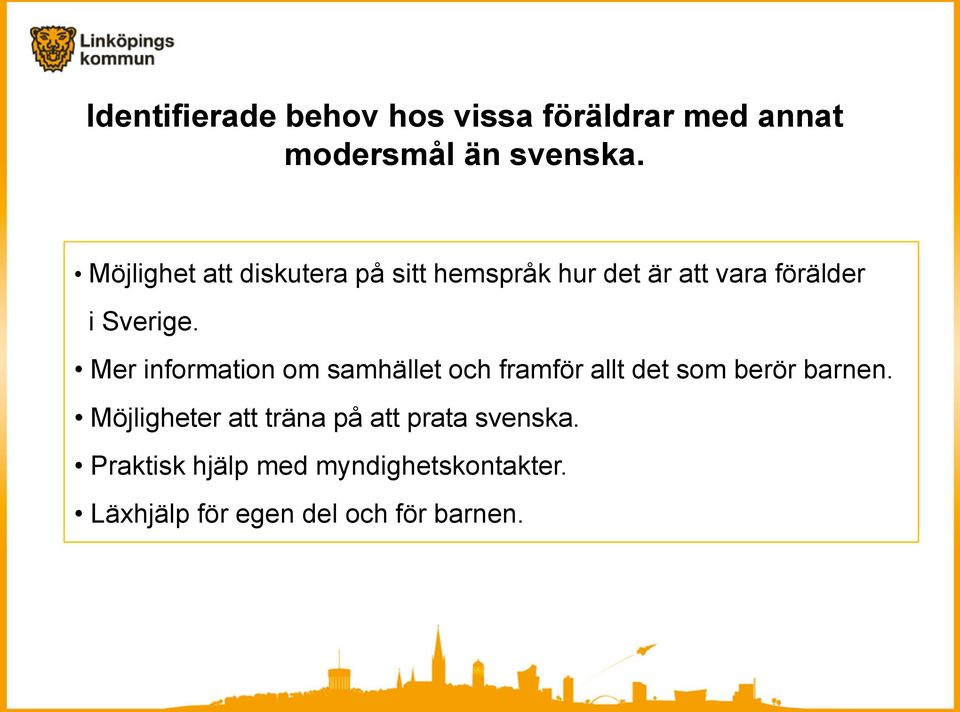 Mer information om samhället och framför allt det som berör barnen.