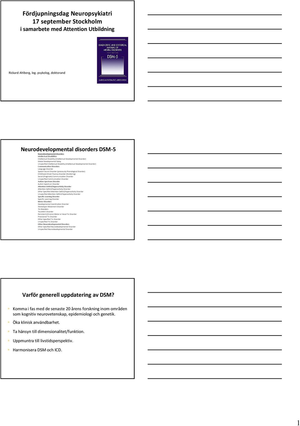 Komma i fas med de senaste 20 årens forskning inom områden som kognitiv neurovetenskap, epidemiologi och