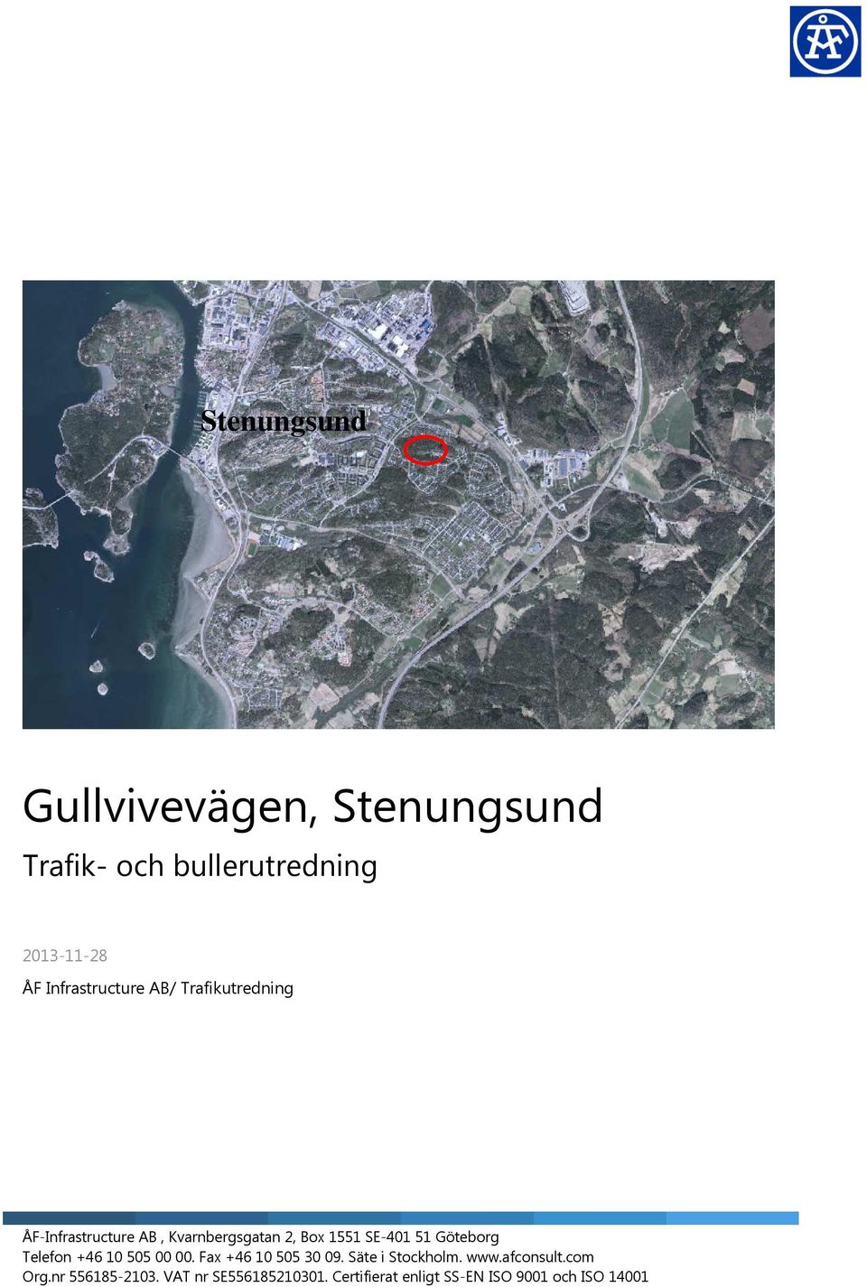 SE-401 51 Göteborg Telefon +46 10 505 00 00. Fax +46 10 505 30 09. Säte i Stockholm. www.