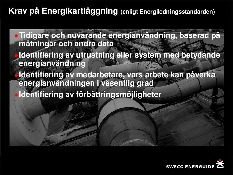 eller system med betydande energianvändning Identifiering av medarbetare, vars