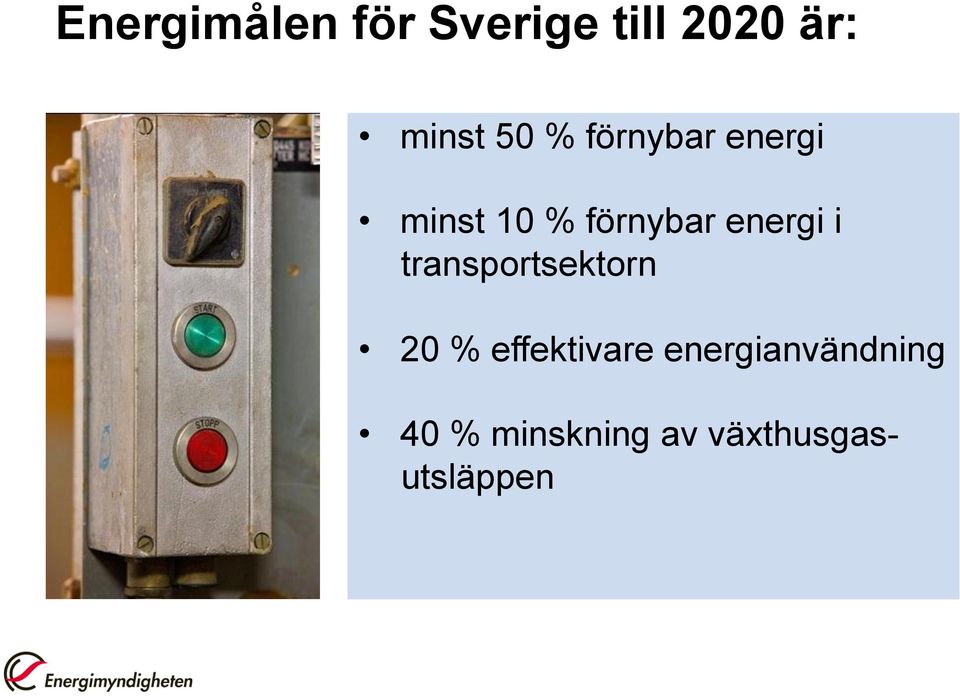 energi i transportsektorn 20 % effektivare