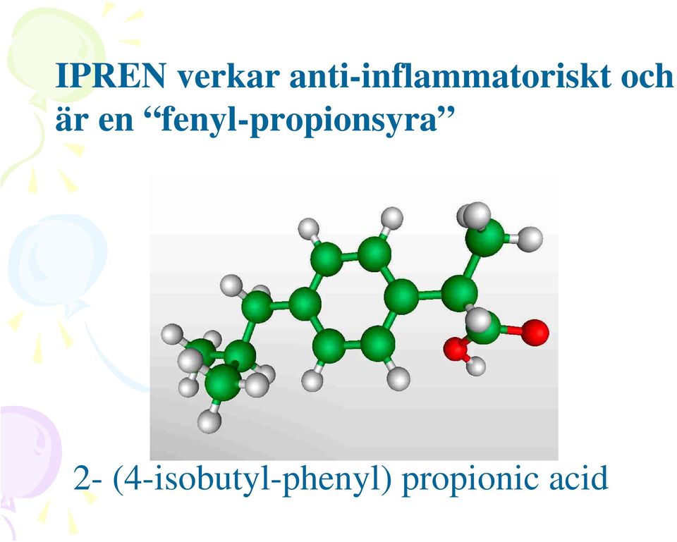 är en fenyl-propionsyra