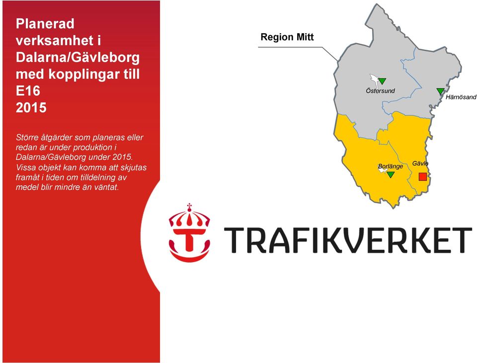 produktion i Dalarna/Gävleborg under 2015.