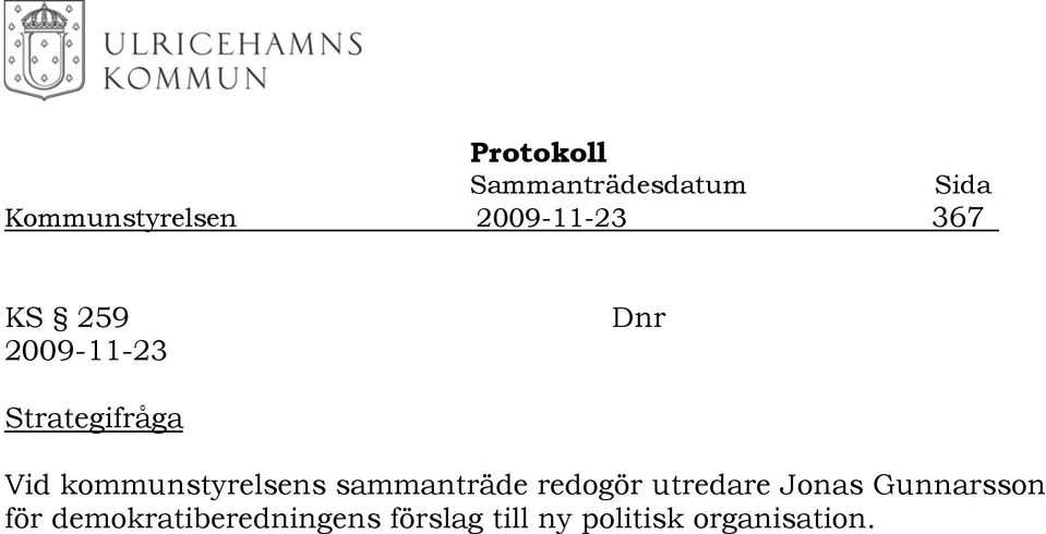 sammanträde redogör utredare Jonas Gunnarsson för