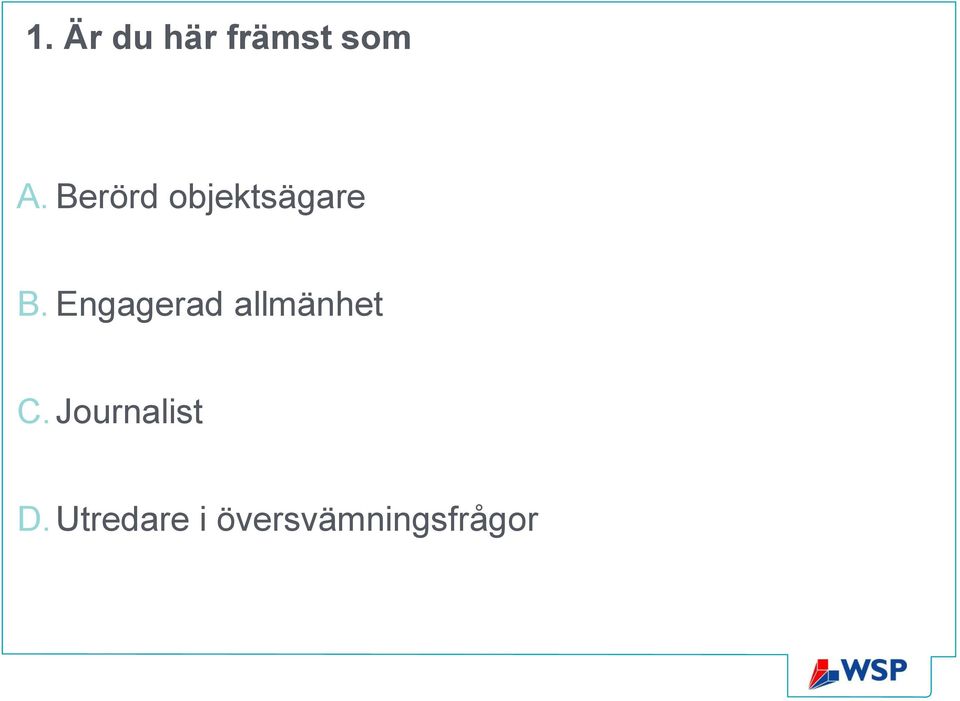 Engagerad allmänhet C.