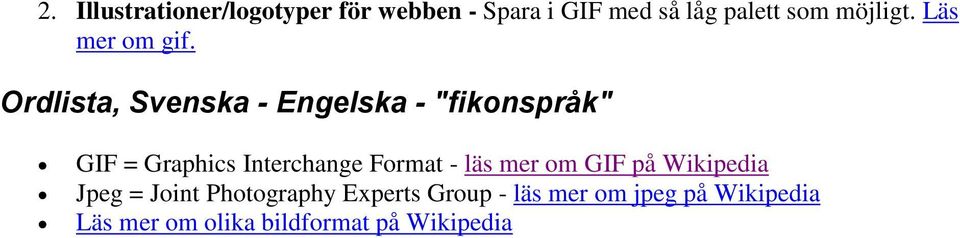 Ordlista, Svenska - Engelska - "fikonspråk" GIF = Graphics Interchange Format -