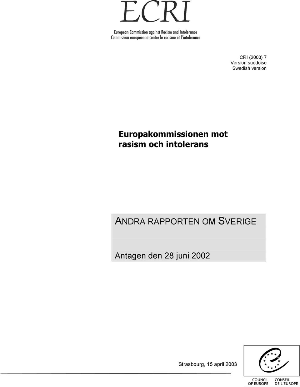 intolerans ANDRA RAPPORTEN OM SVERIGE