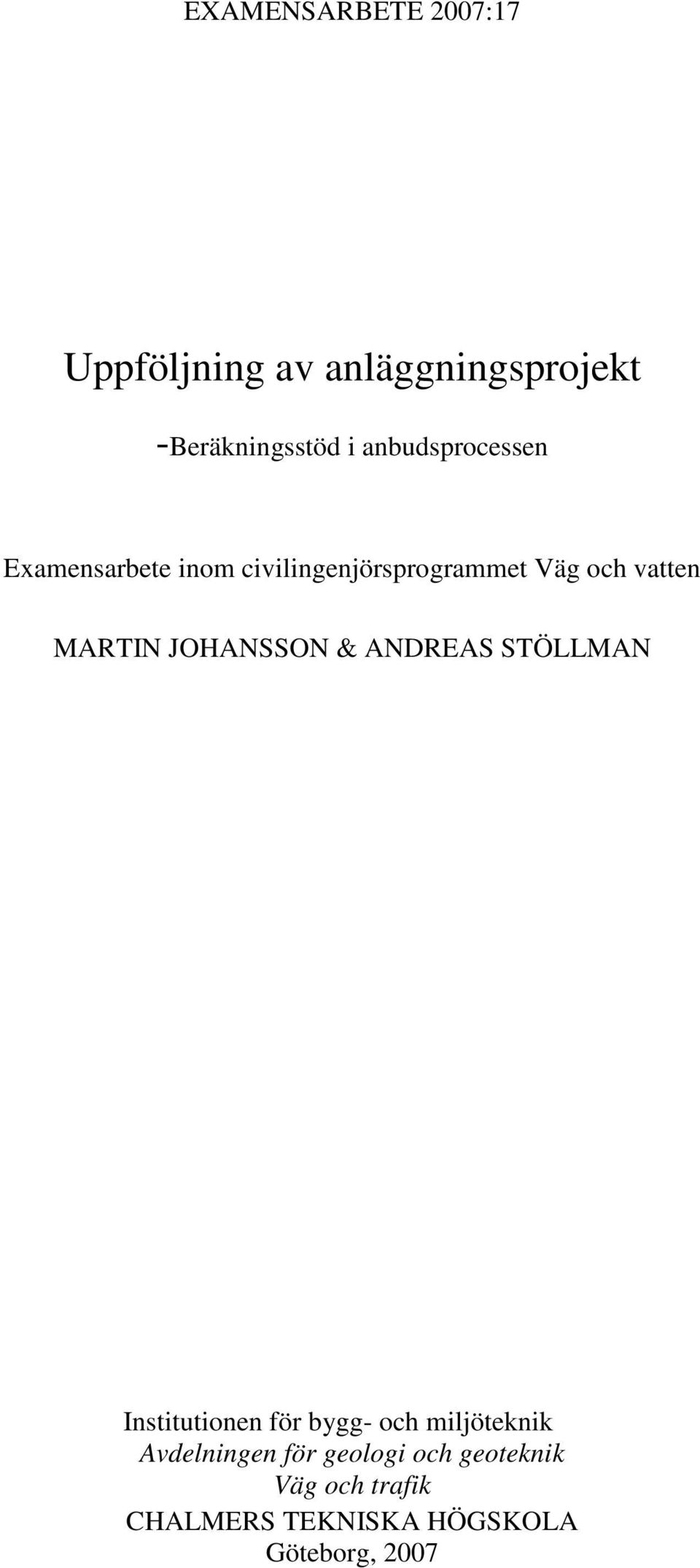 JOHANSSON & ANDREAS STÖLLMAN Institutionen för ygg- oh miljöteknik