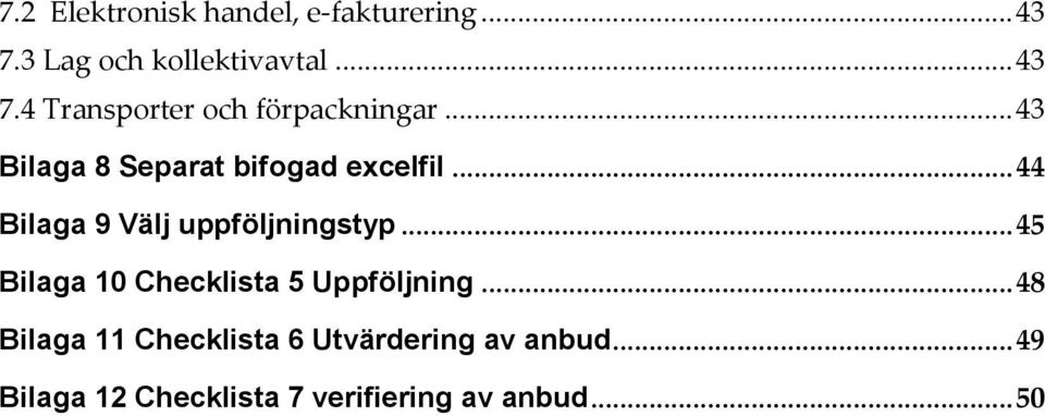 .. 45 Bilaga 10 Checklista 5 Uppföljning.