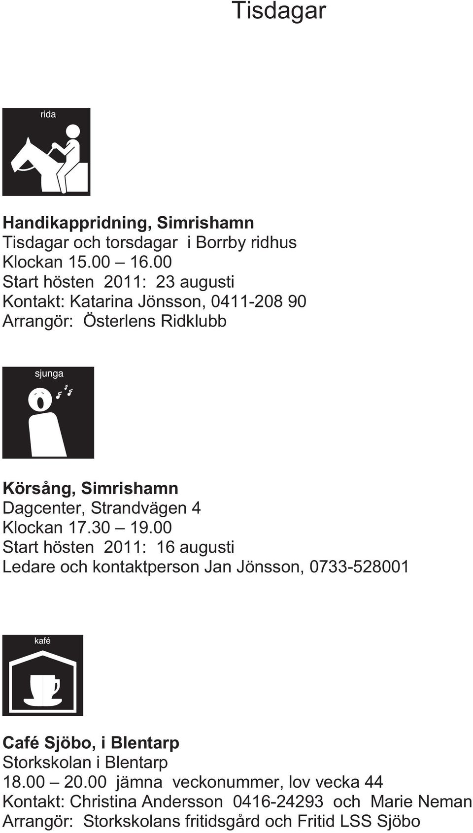 Strandvägen 4 Klockan 17.30 19.