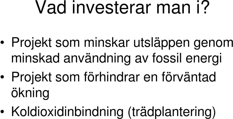 användning av fossil energi Projekt som