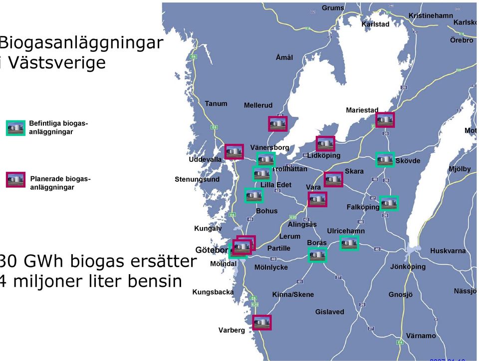 Vara Skara Skövde Mjölby Bohus Falköping 0 GWh biogas ersätter miljoner liter bensin Kungälv Göteborg Mölndal