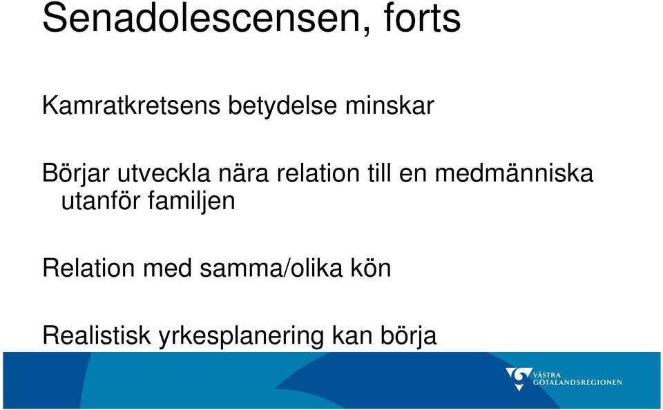 relation till en medmänniska utanför familjen