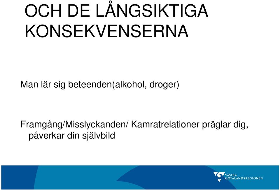 Framgång/Misslyckanden/